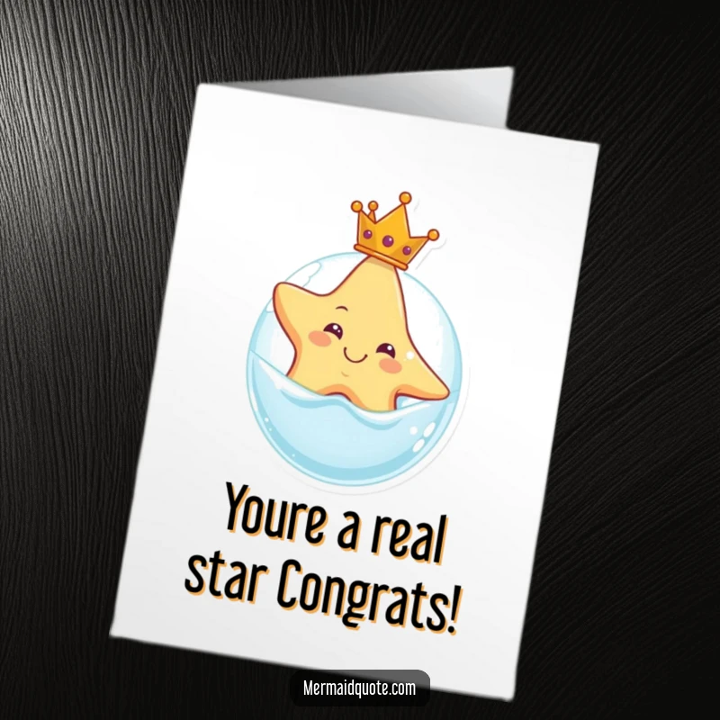 Funny Free Printable Congratulations Card: A crowned starfish floats regally on a bubble, celebrating your success.